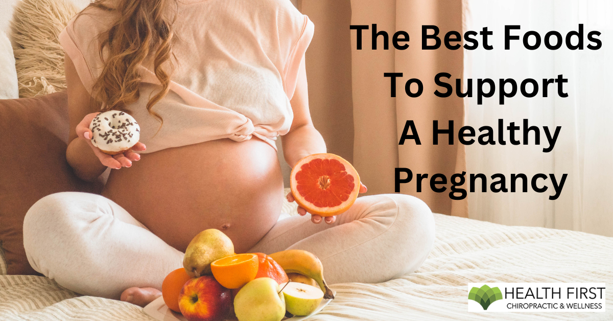 The Best Foods to Support a Healthy Pregnancy