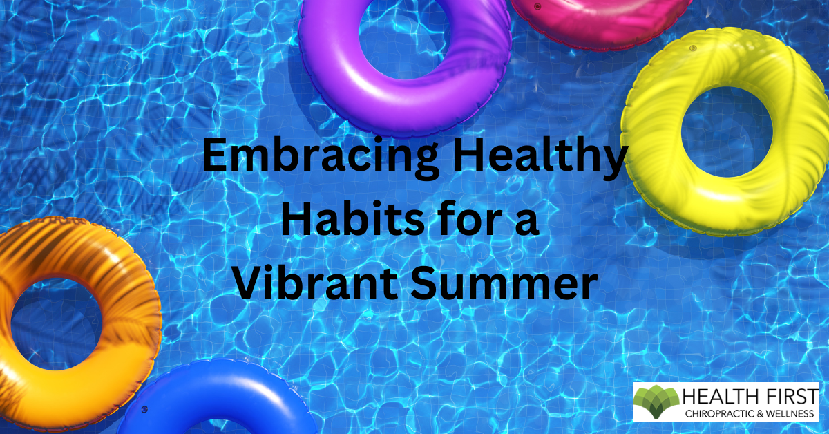 Embracing Healthy Habits for a Vibrant Summer